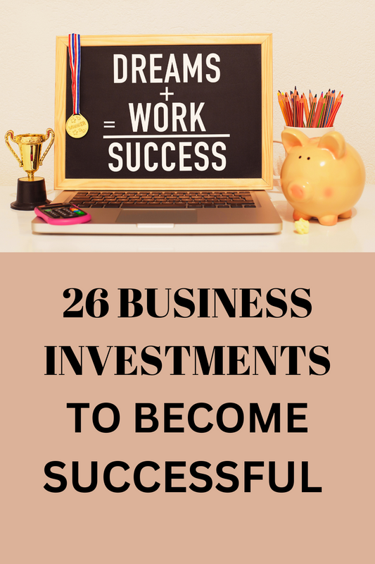 26 Business Investments To Become Successful